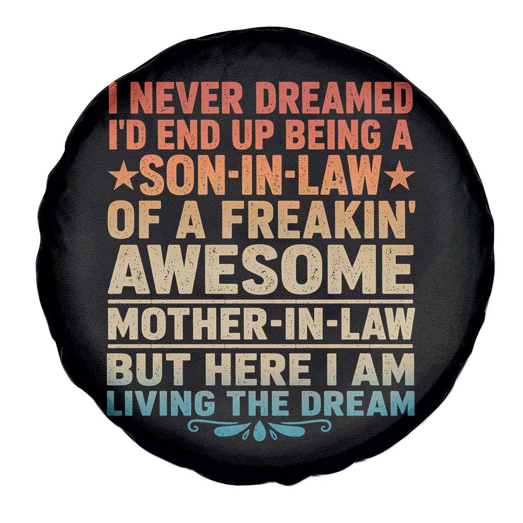 I Never Dreamed Being A Son In Law of Freakin Awesome Mother In Law Spare Tire Cover Family Humor