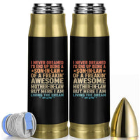 I Never Dreamed Being A Son In Law of Freakin Awesome Mother In Law Bullet Tumbler Family Humor