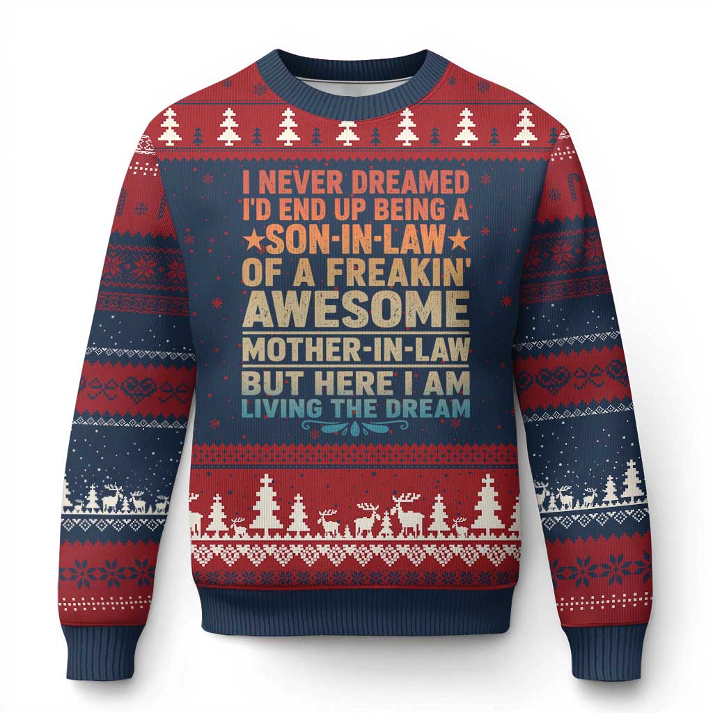 I Never Dreamed Being A Son In Law of Freakin Awesome Mother In Law Ugly Christmas Sweater Family Humor
