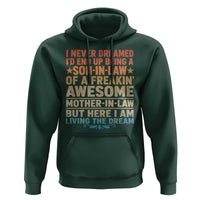 I Never Dreamed Being A Son In Law of Freakin Awesome Mother In Law Hoodie Family Humor
