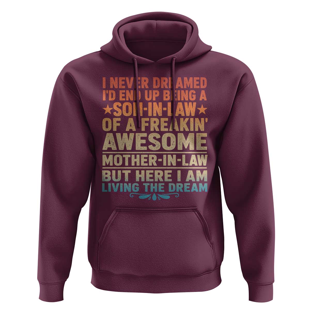 I Never Dreamed Being A Son In Law of Freakin Awesome Mother In Law Hoodie Family Humor