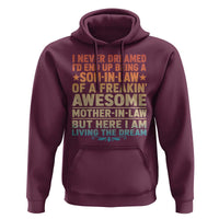 I Never Dreamed Being A Son In Law of Freakin Awesome Mother In Law Hoodie Family Humor