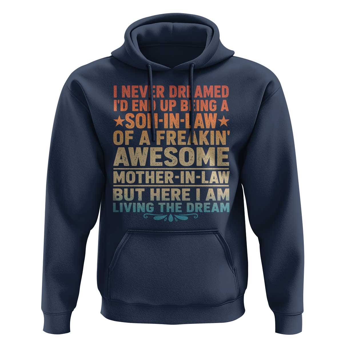I Never Dreamed Being A Son In Law of Freakin Awesome Mother In Law Hoodie Family Humor