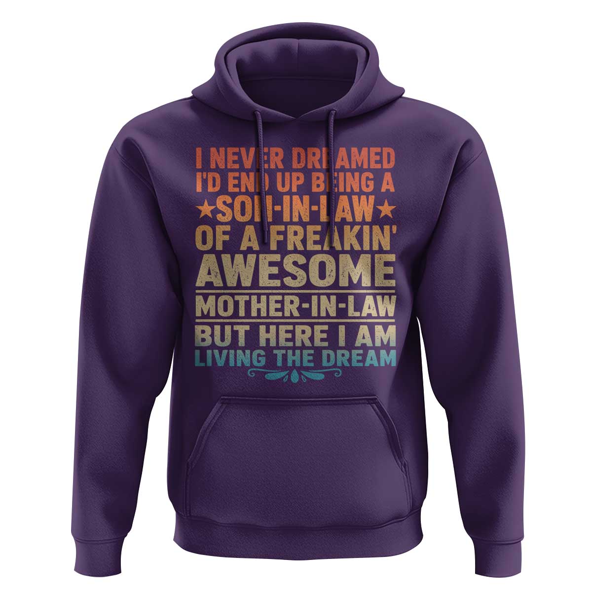 I Never Dreamed Being A Son In Law of Freakin Awesome Mother In Law Hoodie Family Humor