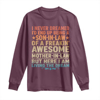 I Never Dreamed Being A Son In Law of Freakin Awesome Mother In Law Long Sleeve Shirt Family Humor