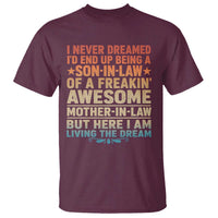 I Never Dreamed Being A Son In Law of Freakin Awesome Mother In Law T Shirt Family Humor