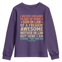 I Never Dreamed Being A Son In Law of Freakin Awesome Mother In Law Youth Sweatshirt Family Humor