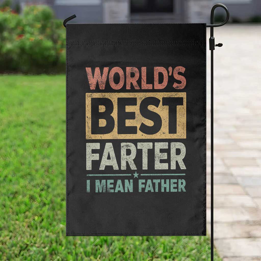 Worlds Best Farter I Mean Father Garden Flag Funny Farted Dad Father's Day