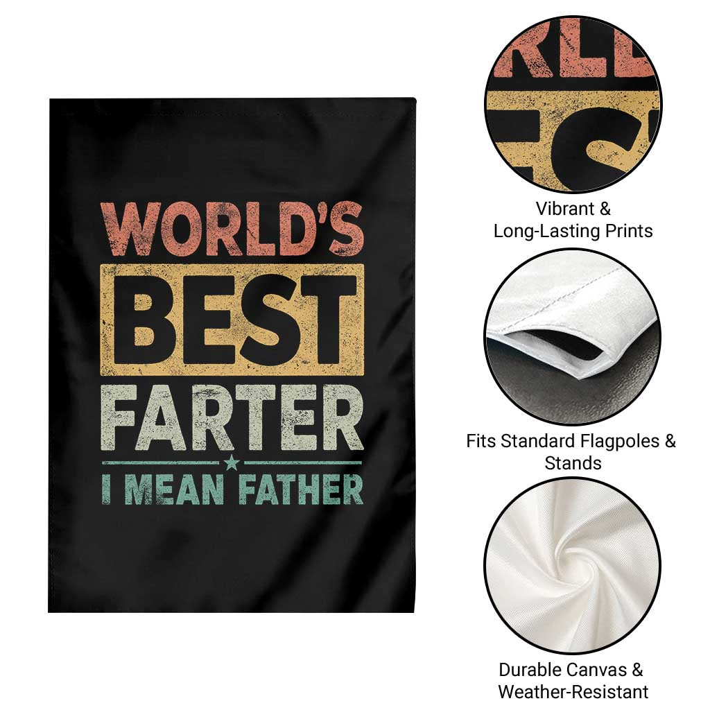 Worlds Best Farter I Mean Father Garden Flag Funny Farted Dad Father's Day