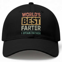 Worlds Best Farter I Mean Father Baseball Cap Funny Farted Dad Father's Day