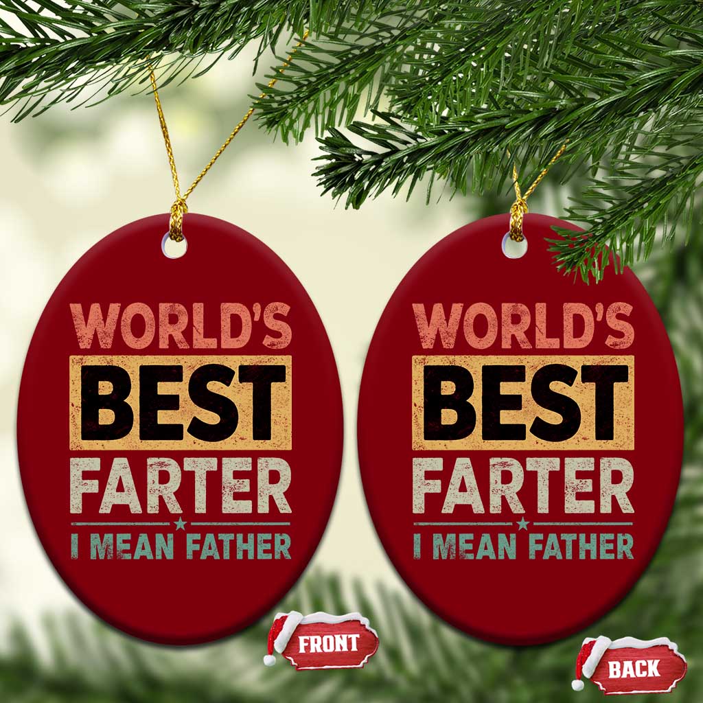 Worlds Best Farter I Mean Father Ceramic Ornament Funny Farted Dad Father's Day