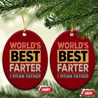 Worlds Best Farter I Mean Father Ceramic Ornament Funny Farted Dad Father's Day