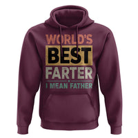 Worlds Best Farter I Mean Father Hoodie Funny Farted Dad Father's Day