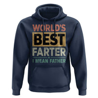 Worlds Best Farter I Mean Father Hoodie Funny Farted Dad Father's Day