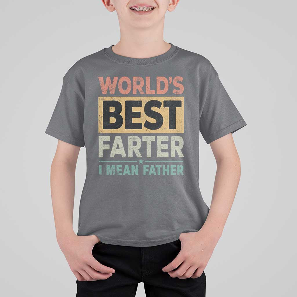 Worlds Best Farter I Mean Father T Shirt For Kid Funny Farted Dad Father's Day