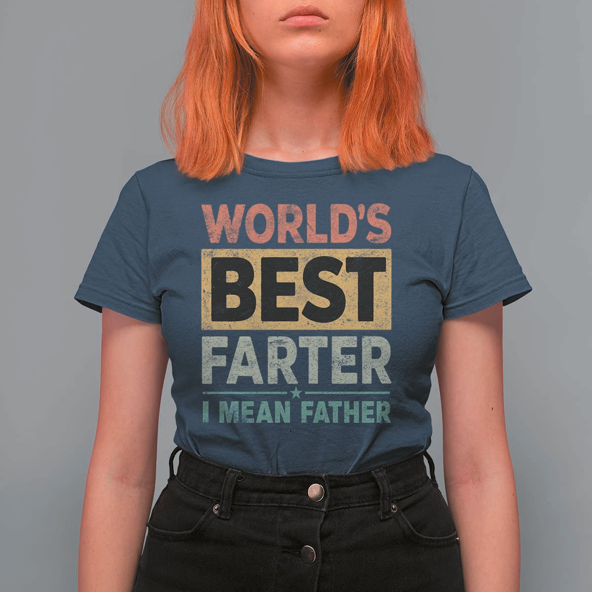 Worlds Best Farter I Mean Father T Shirt For Women Funny Farted Dad Father's Day