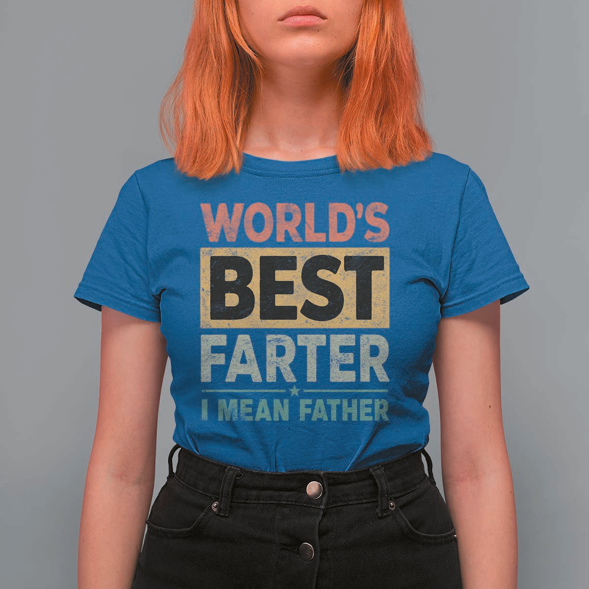 Worlds Best Farter I Mean Father T Shirt For Women Funny Farted Dad Father's Day