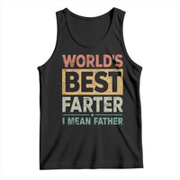 Worlds Best Farter I Mean Father Tank Top Funny Farted Dad Father's Day