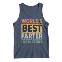 Worlds Best Farter I Mean Father Tank Top Funny Farted Dad Father's Day