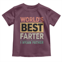 Worlds Best Farter I Mean Father Toddler T Shirt Funny Farted Dad Father's Day