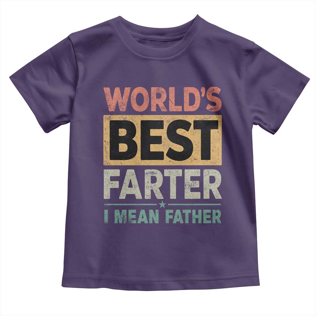 Worlds Best Farter I Mean Father Toddler T Shirt Funny Farted Dad Father's Day