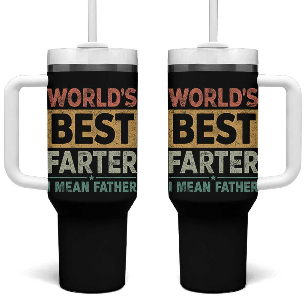Worlds Best Farter I Mean Father Tumbler With Handle Funny Farted Dad Father's Day