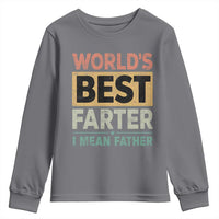 Worlds Best Farter I Mean Father Youth Sweatshirt Funny Farted Dad Father's Day