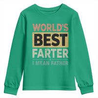 Worlds Best Farter I Mean Father Youth Sweatshirt Funny Farted Dad Father's Day