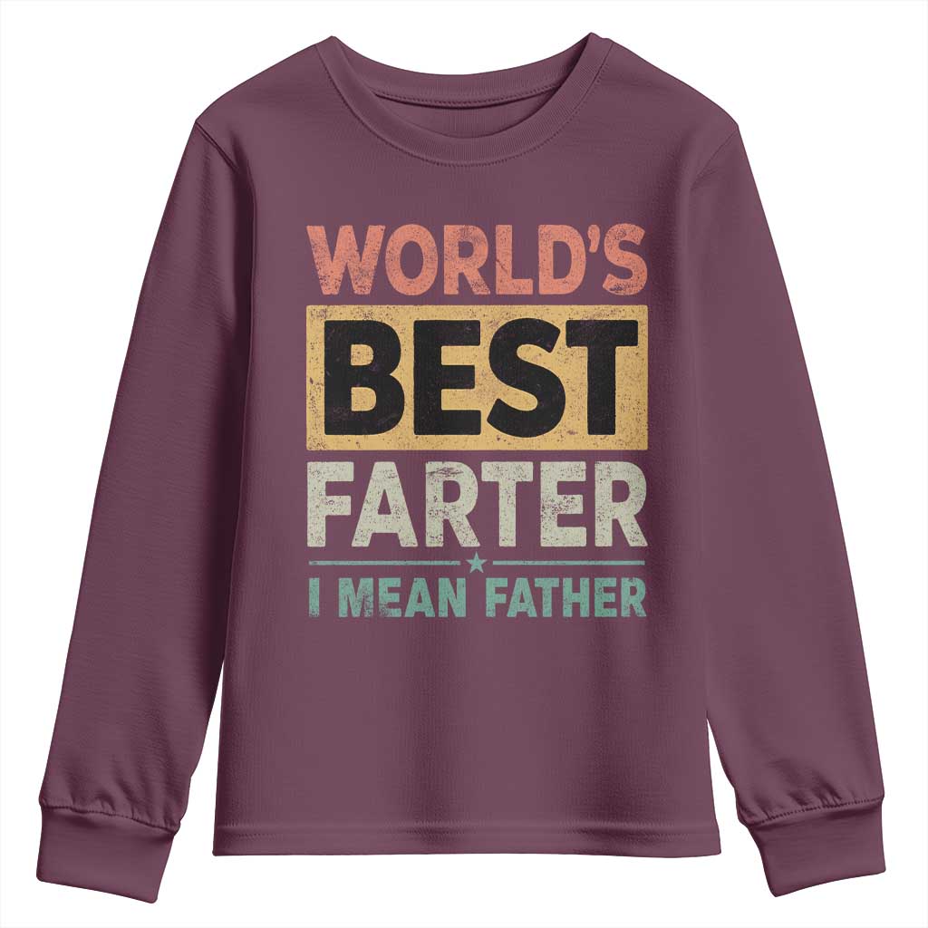 Worlds Best Farter I Mean Father Youth Sweatshirt Funny Farted Dad Father's Day
