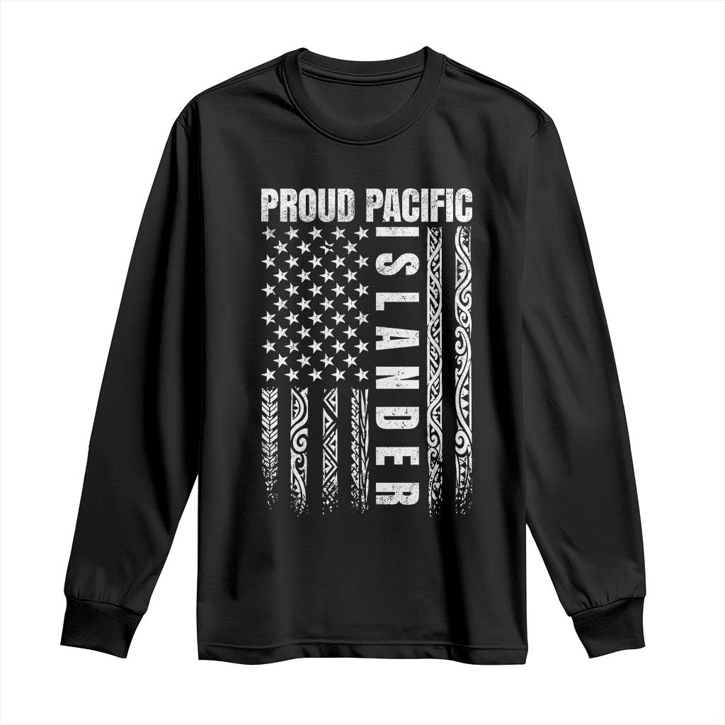 Proud Pacific Islander Long Sleeve Shirt AAPI Heritage Month Polynesian Tribal American Flag