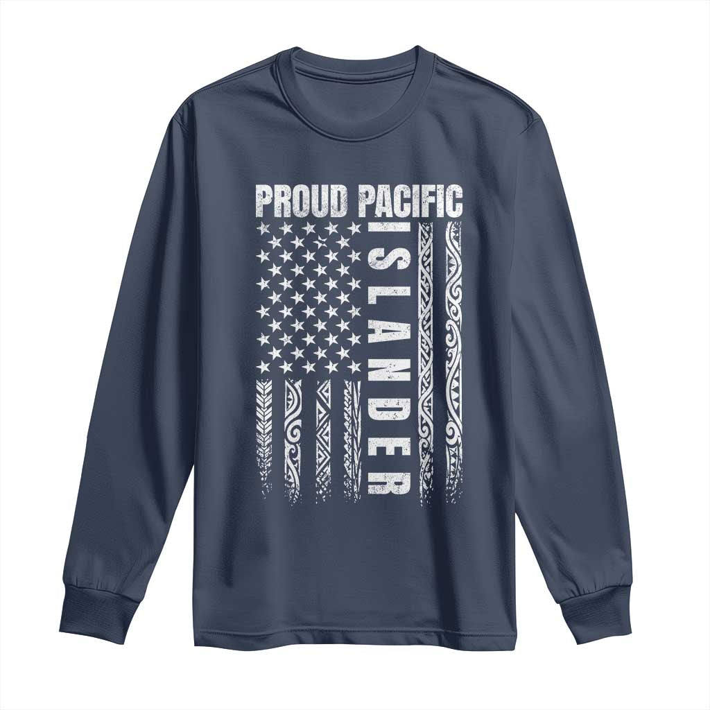 Proud Pacific Islander Long Sleeve Shirt AAPI Heritage Month Polynesian Tribal American Flag
