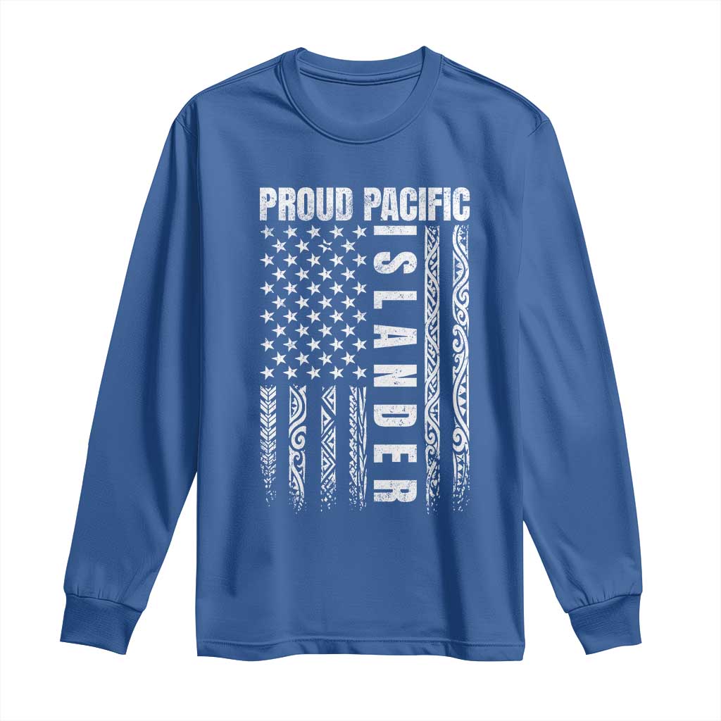 Proud Pacific Islander Long Sleeve Shirt AAPI Heritage Month Polynesian Tribal American Flag