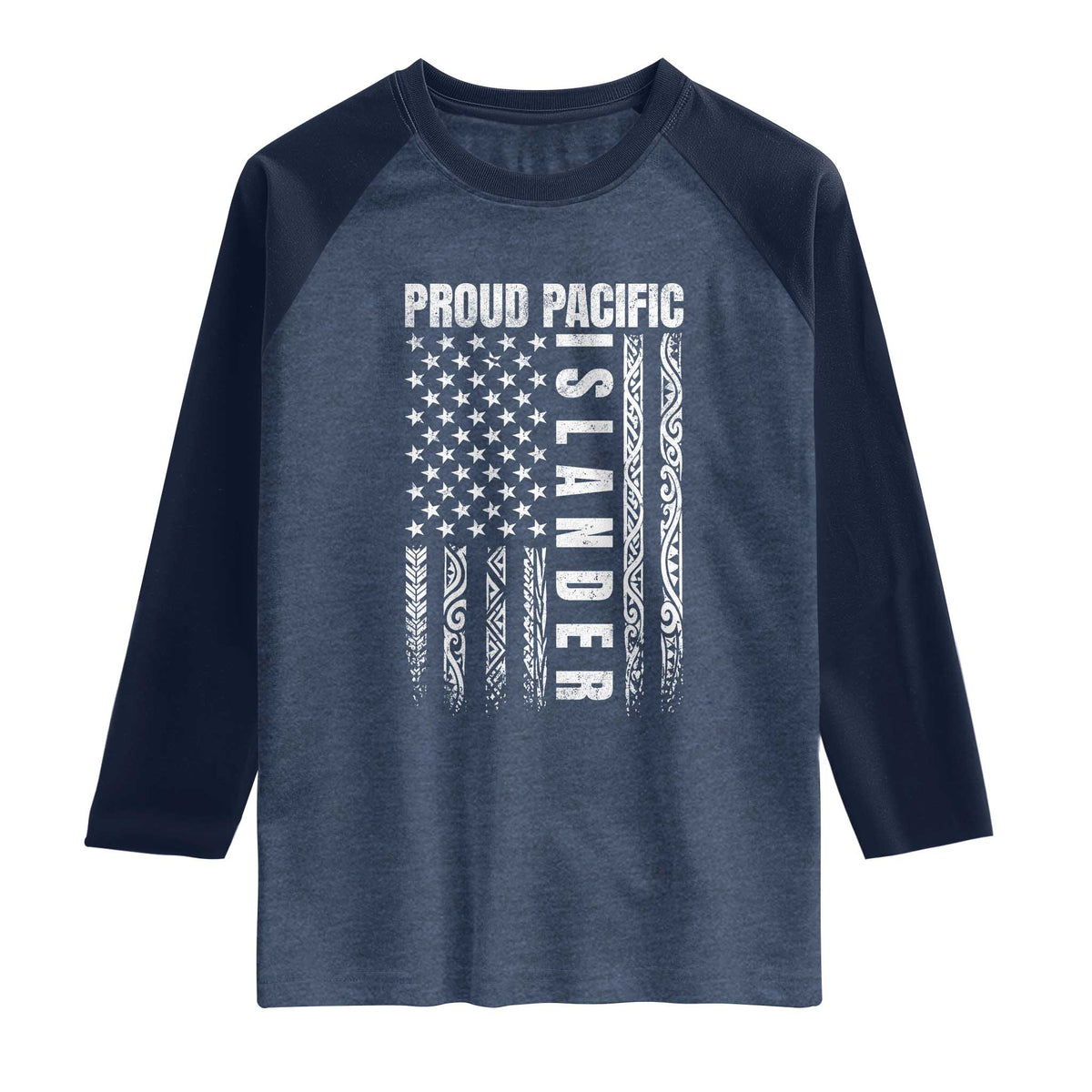 Proud Pacific Islander Raglan Shirt AAPI Heritage Month Polynesian Tribal American Flag