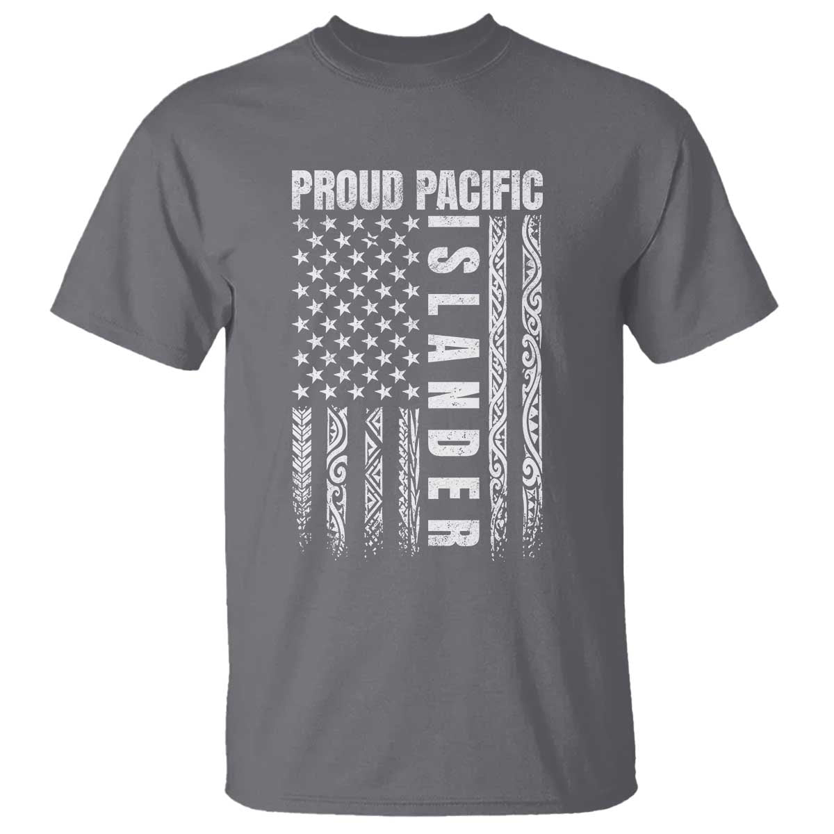 Proud Pacific Islander T Shirt AAPI Heritage Month Polynesian Tribal American Flag