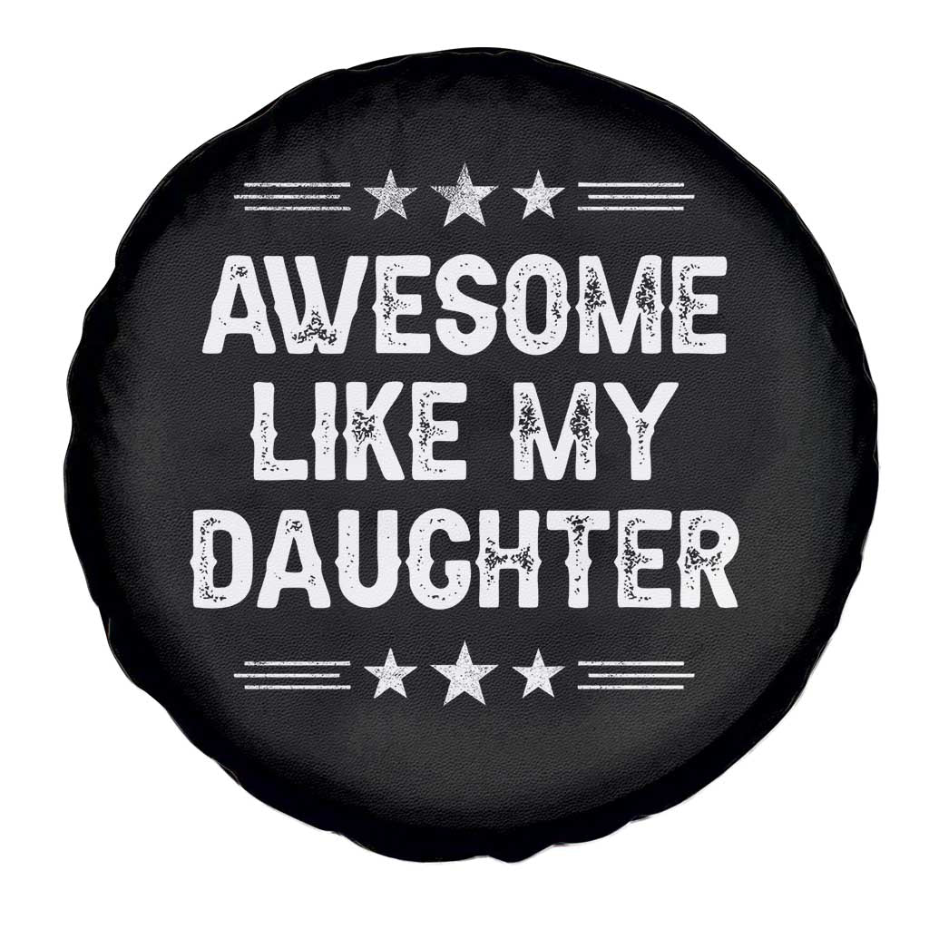 Awesome Like My Daughter Spare Tire Cover Funny Girl Dad Father's Day Gifts