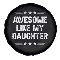 Awesome Like My Daughter Spare Tire Cover Funny Girl Dad Father's Day Gifts
