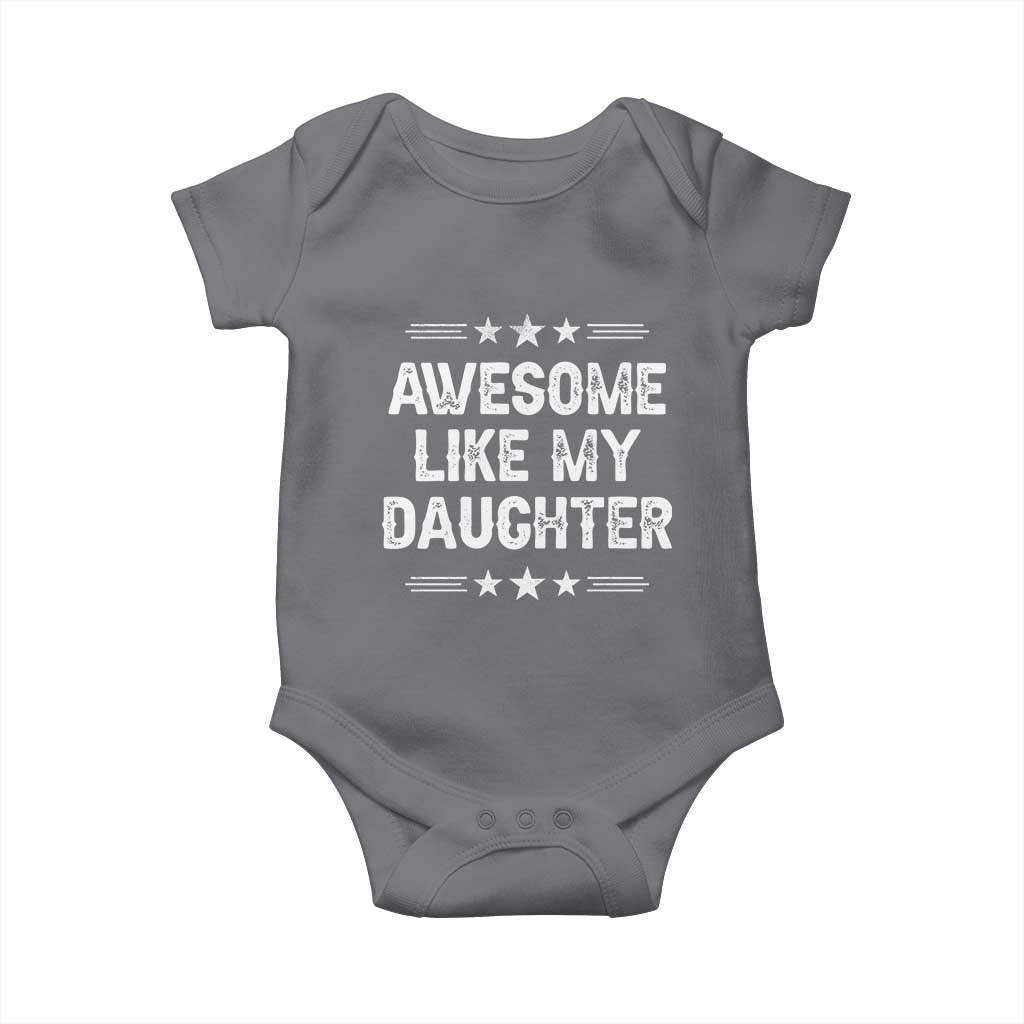 Awesome Like My Daughter Baby Onesie Funny Girl Dad Father's Day Gifts