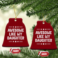 Awesome Like My Daughter Ceramic Ornament Funny Girl Dad Father's Day Gifts
