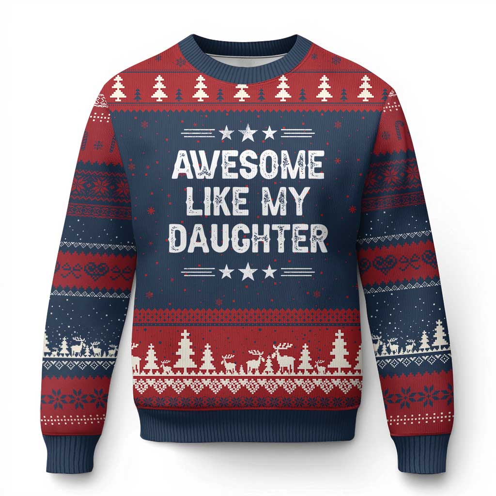 Awesome Like My Daughter Ugly Christmas Sweater Funny Girl Dad Father's Day Gifts