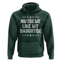 Awesome Like My Daughter Hoodie Funny Girl Dad Father's Day Gifts