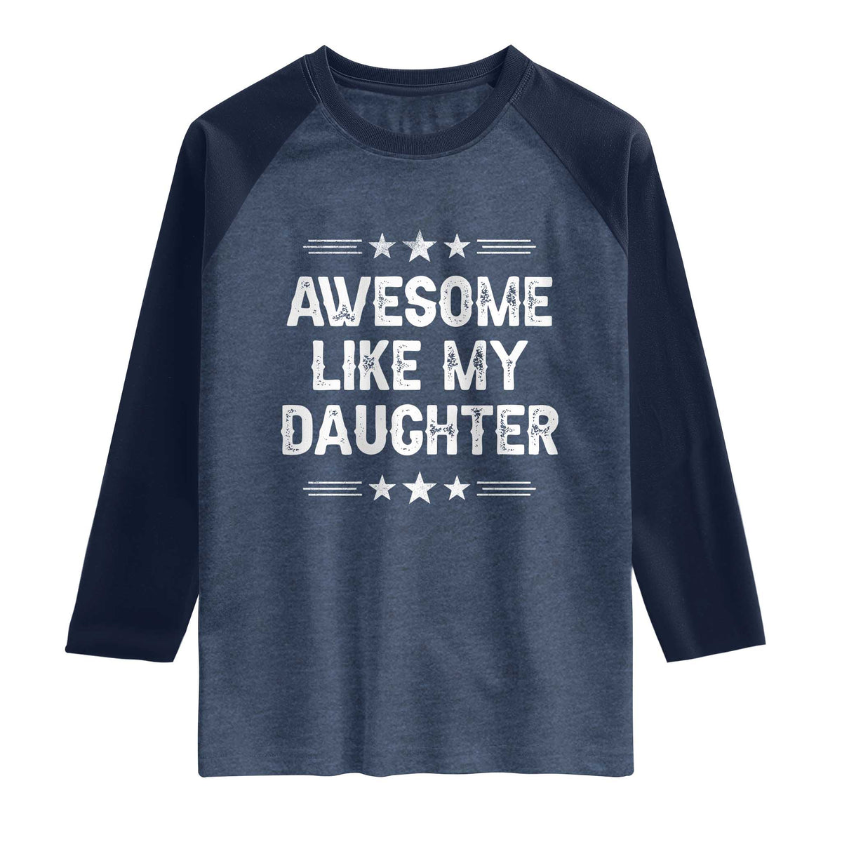 Awesome Like My Daughter Raglan Shirt Funny Girl Dad Father's Day Gifts