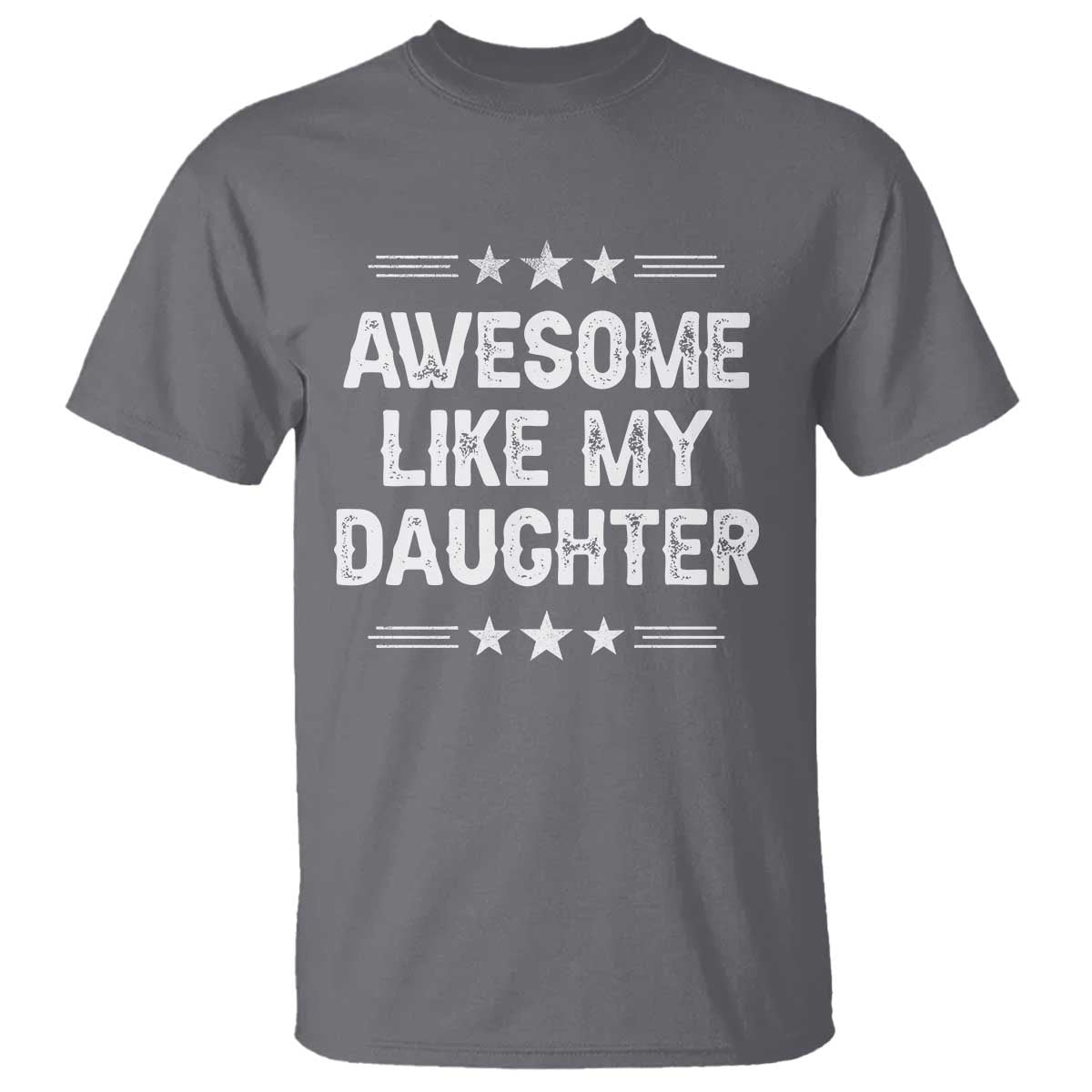 Awesome Like My Daughter T Shirt Funny Girl Dad Father's Day Gifts