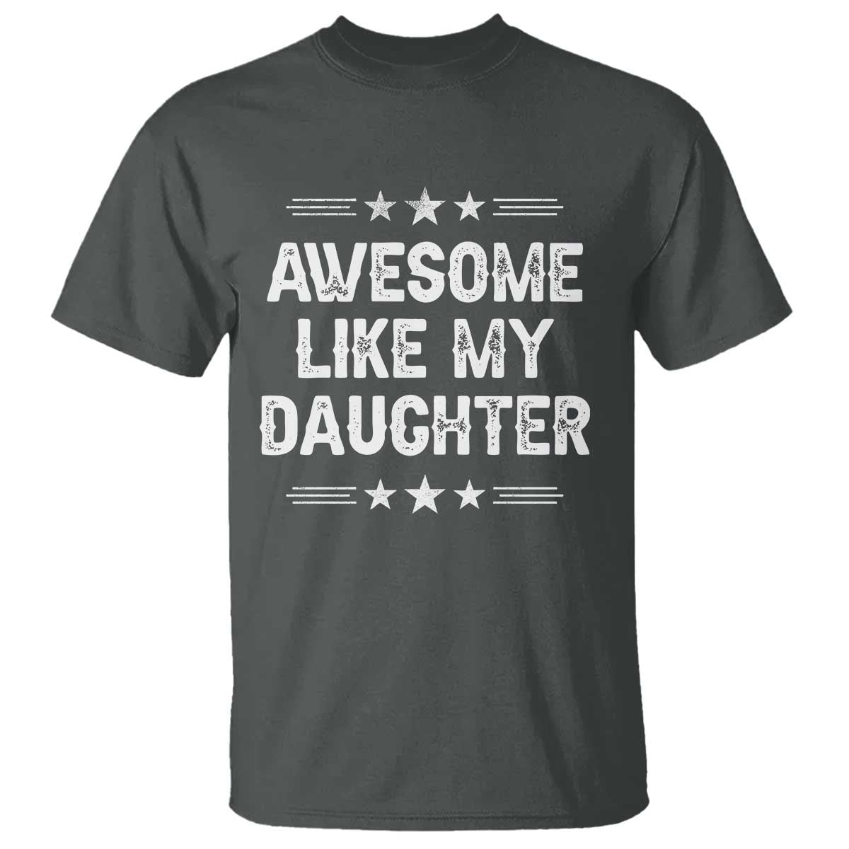 Awesome Like My Daughter T Shirt Funny Girl Dad Father's Day Gifts