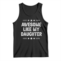 Awesome Like My Daughter Tank Top Funny Girl Dad Father's Day Gifts