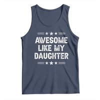 Awesome Like My Daughter Tank Top Funny Girl Dad Father's Day Gifts
