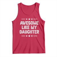 Awesome Like My Daughter Tank Top Funny Girl Dad Father's Day Gifts