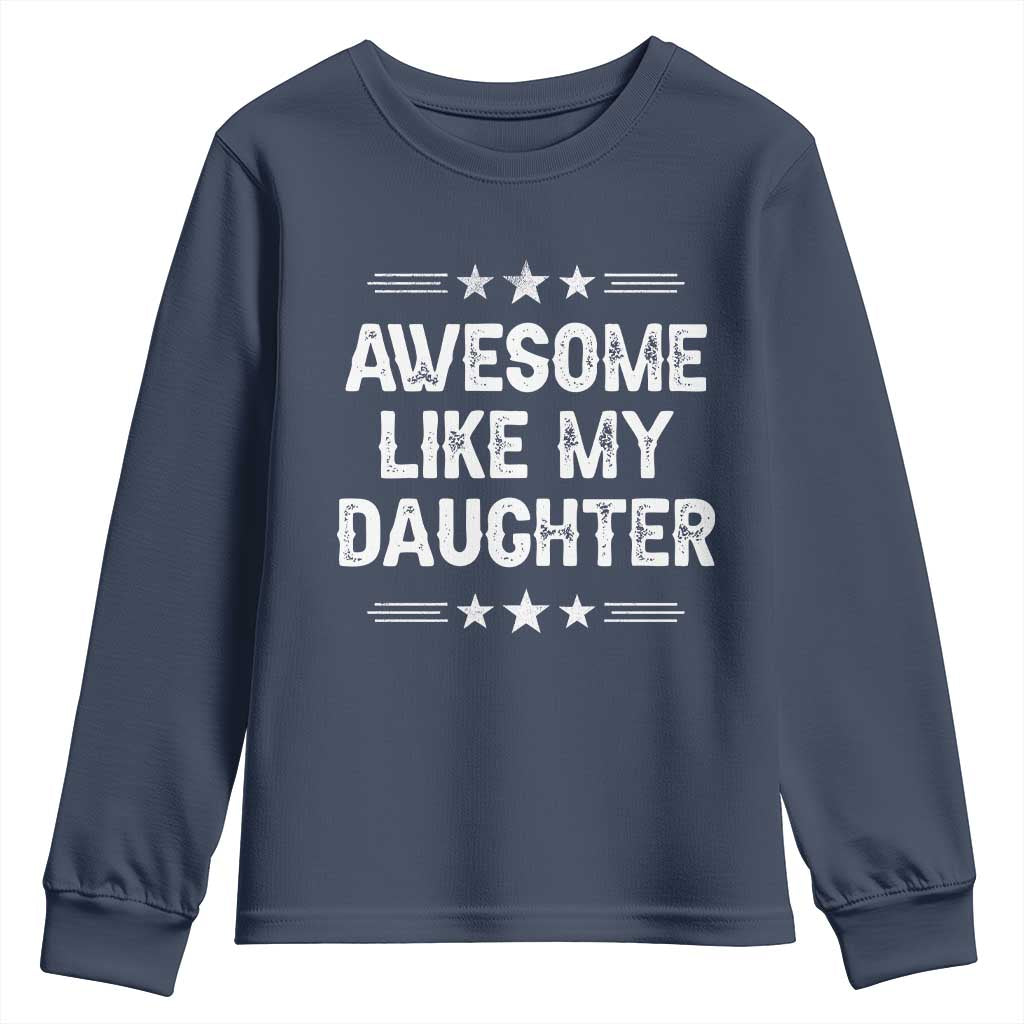 Awesome Like My Daughter Youth Sweatshirt Funny Girl Dad Father's Day Gifts