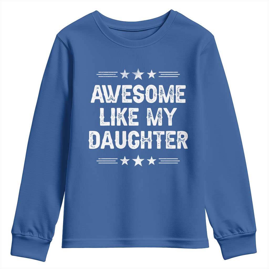 Awesome Like My Daughter Youth Sweatshirt Funny Girl Dad Father's Day Gifts