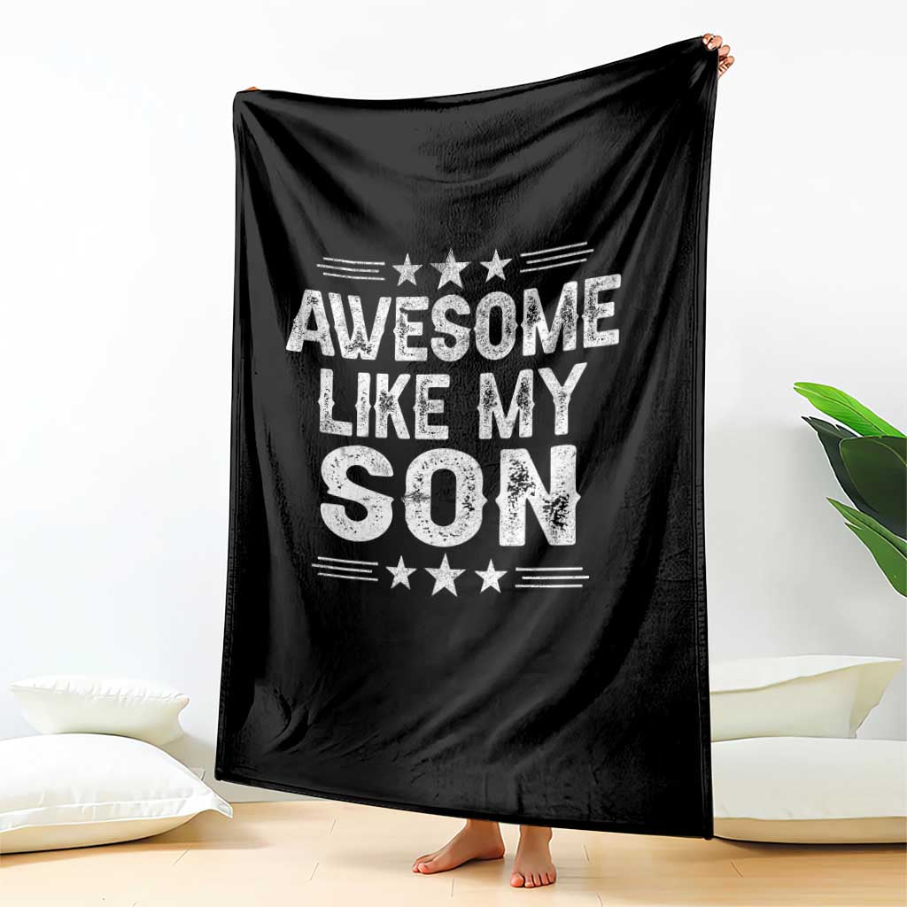 Awesome Like My Son Throw Blanket Funny Boy Dad Father's Day Gifts