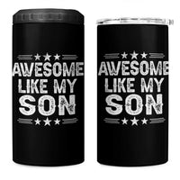 Awesome Like My Son 4 in 1 Can Cooler Tumbler Funny Boy Dad Father's Day Gifts